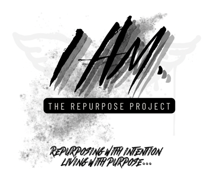 I Am.. The Repurpose Project